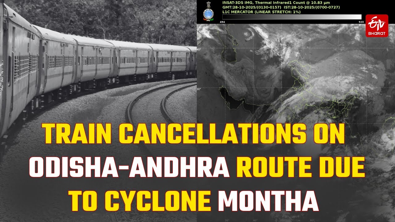 Cyclone Montha Causes Cancellations of Dozens of Trains on Odisha-Andhra Route