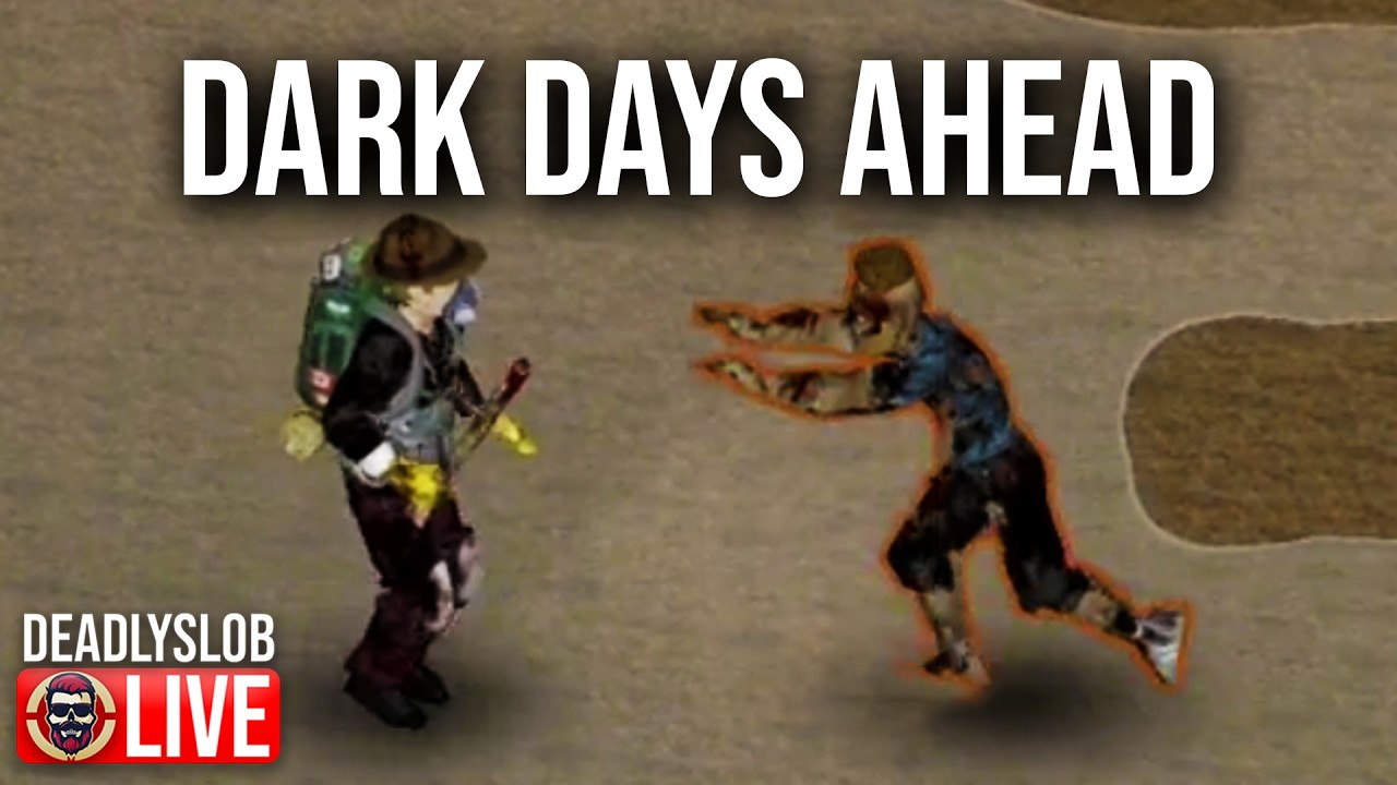 🔴DeadlySlob: Project Zomboid - CDDA - Day 4