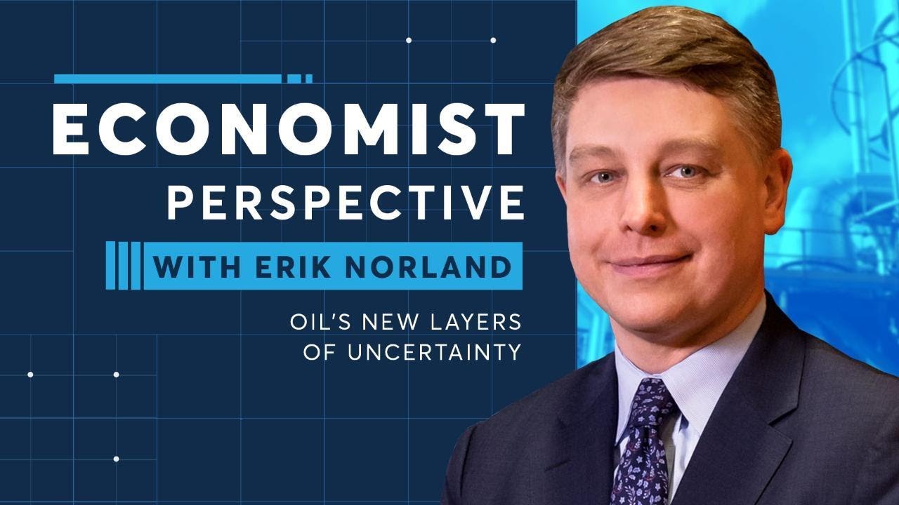 Economist Perspective: Oil's New Layers of Uncertainty