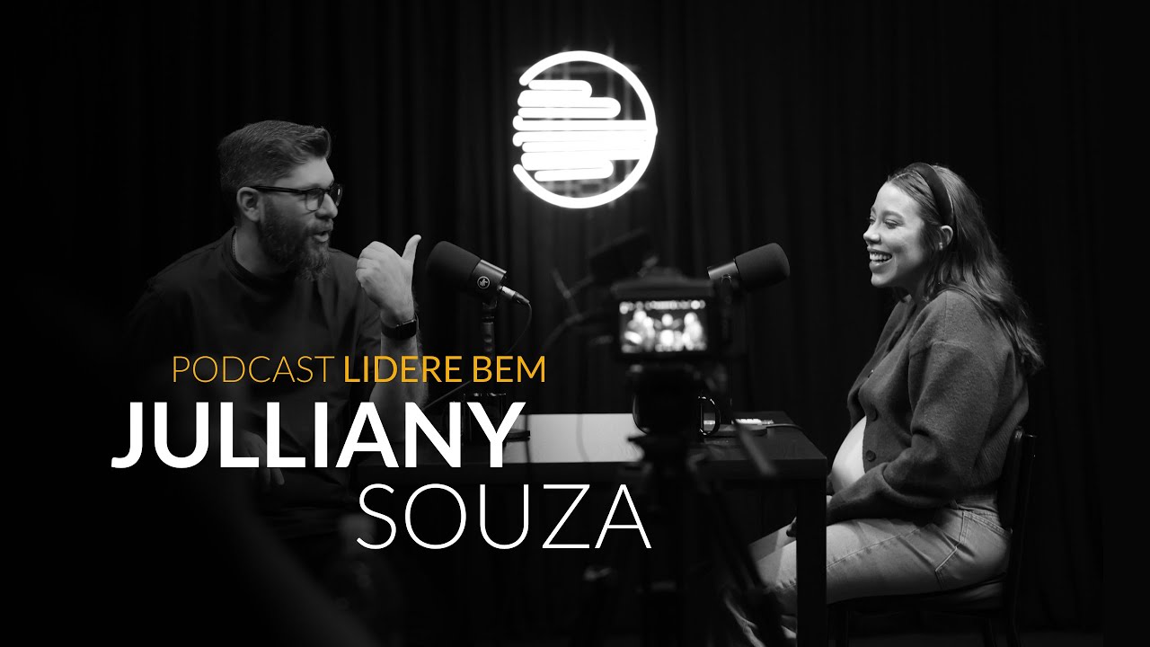 Podcast Lidere Bem com @Julliany Souza