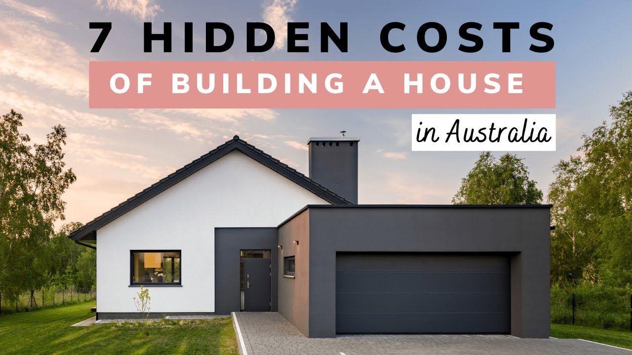 Hidden Costs of Building a House in Australia in 2021