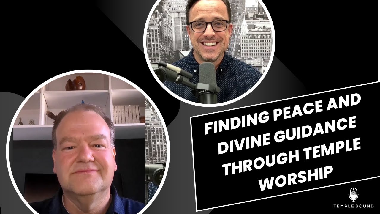 Finding Peace and Divine Guidance Through Temple Worship and Faith with Shane Bennett