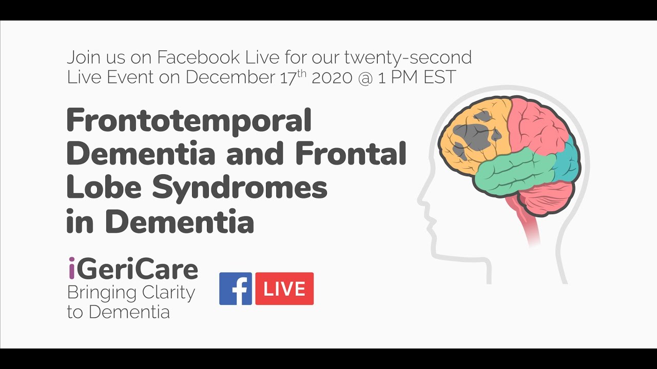 Types of Dementia: Frontotemporal Dementia - iGeriCare