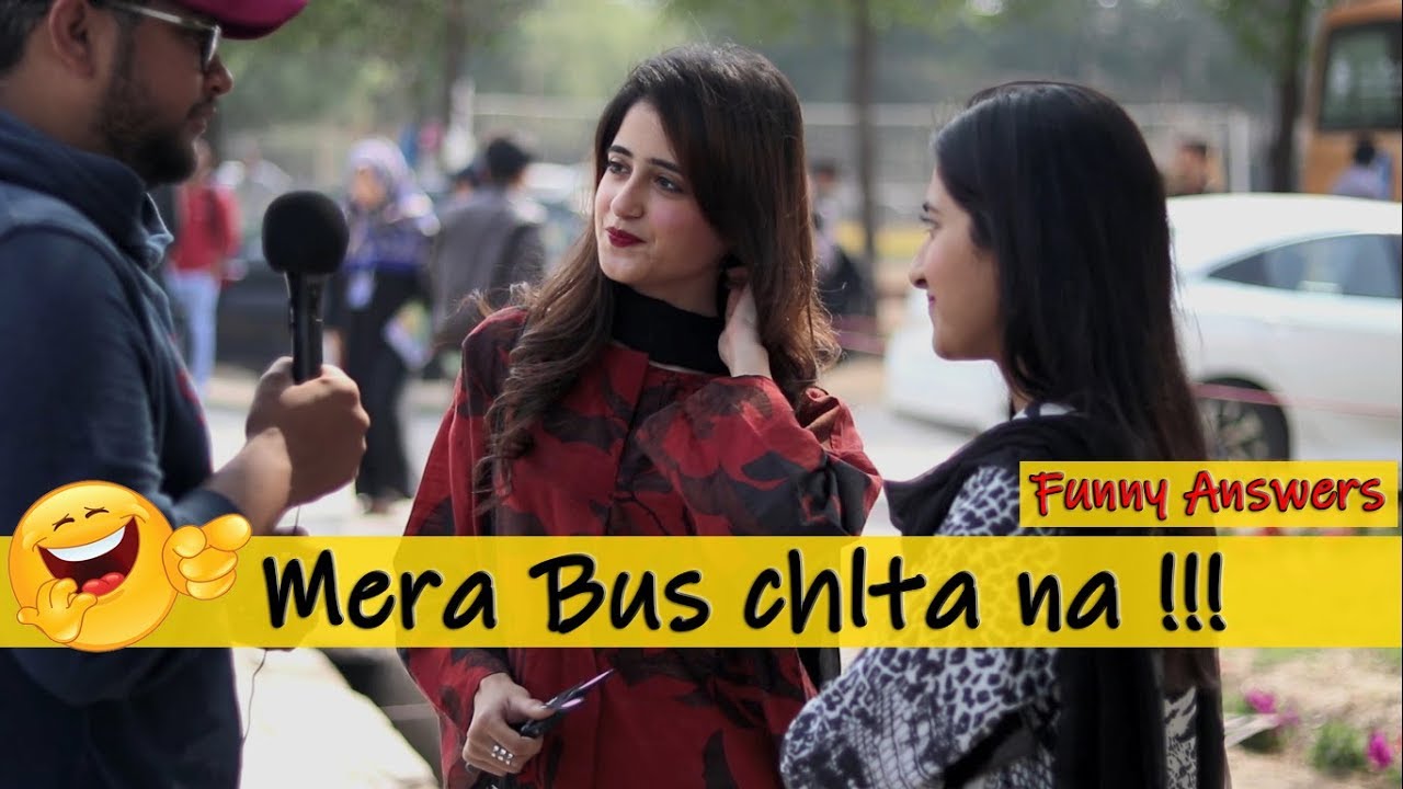 Mera bus chalta na !! - funny answers|Girl's reactions- Zahid nazir | Lahore Pakistan