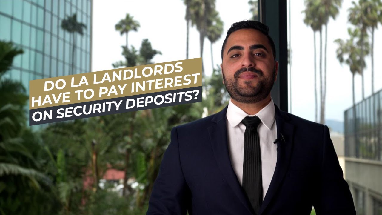 Understanding LA Landlord Obligations: Do LA Landlords Have to Pay Interest on Security Deposits?