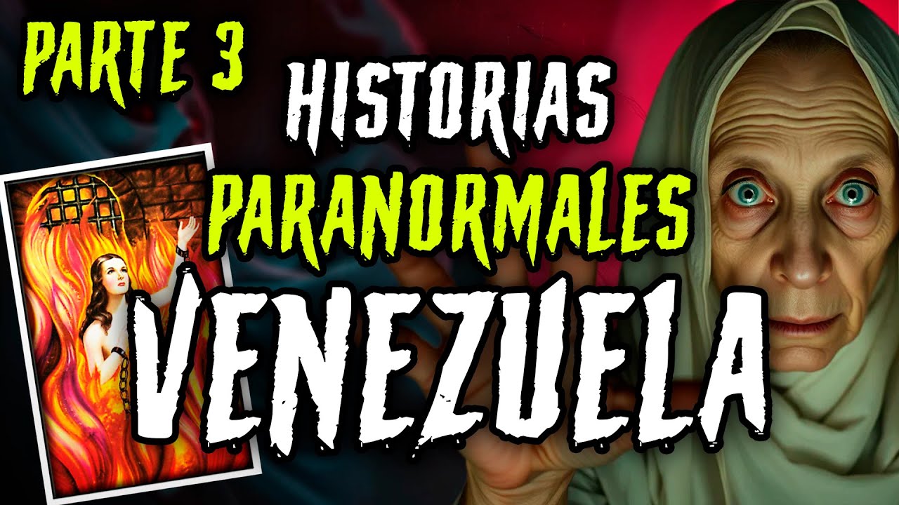 Historias Paranormales de Venezuela: RELATOS REALES que Te Dejarán Helado || Parte 3