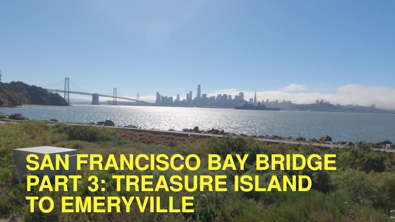 San Francisco Bay Bridge Part 3: Treasure Island to Emeryville
