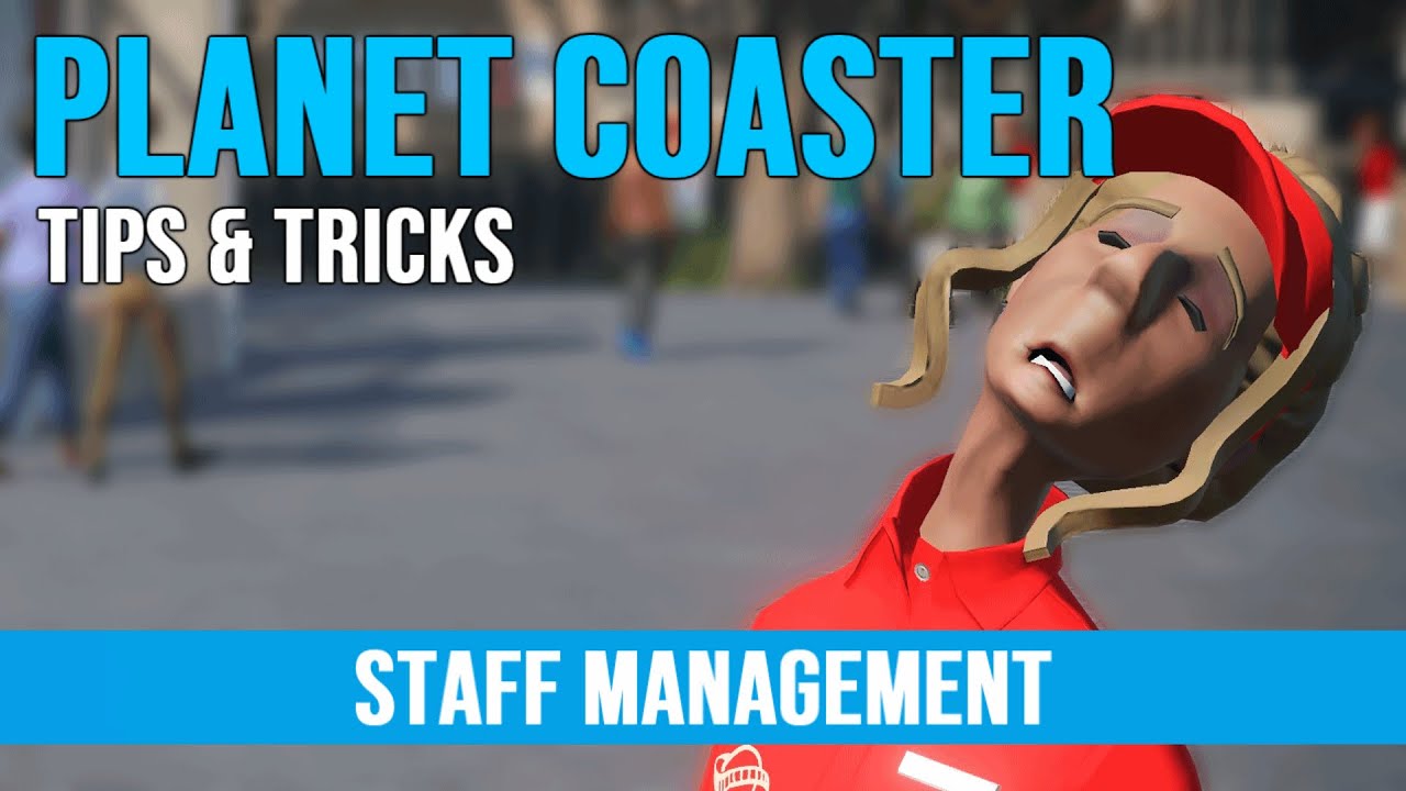 Planet Coaster ¦ Управление персоналом ¦ Советы и рекомендации