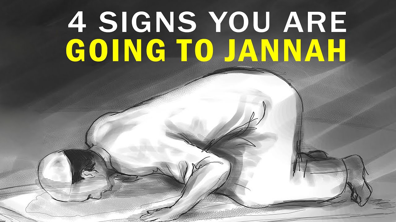 4 SIGNS YOU ARE GOIGN TO JANNAH