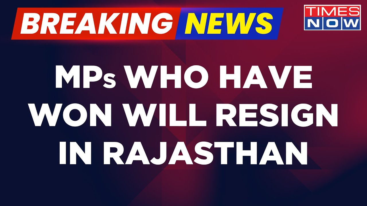 Breaking News | BJP MPs Who Won in Rajasthan Assembly Elections Will Resign As MPs | Latest Updates