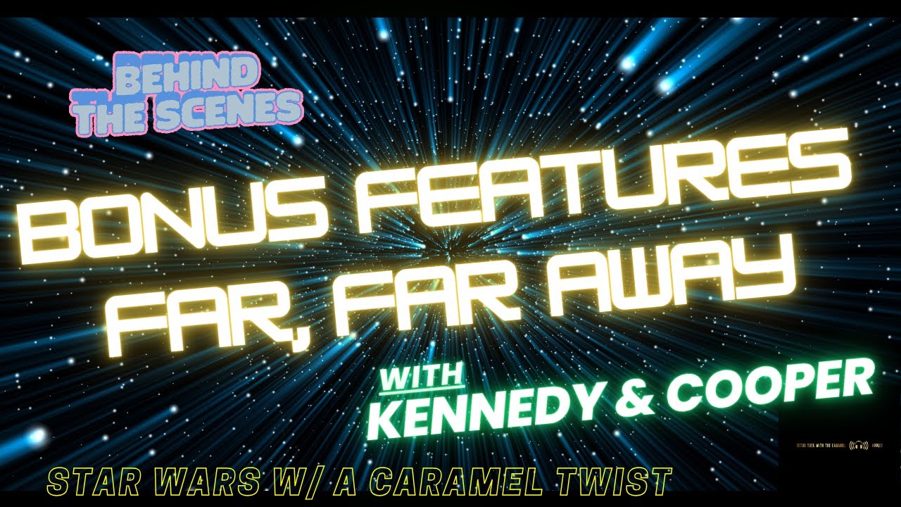Exploring Nostalgia of Star Wars  Behind the Scenes in Prequels Bonus Features