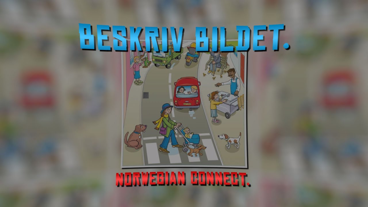 Oppgave- Beskriv bildet 12 | Norwegian connect
