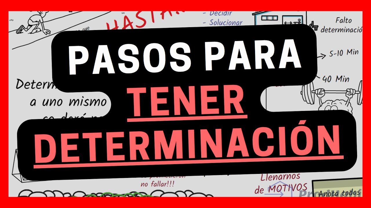 C&oacute;mo TENER DETERMINACI&Oacute;N en la vida (PASOS PARA TENER DETERMINACI&Oacute;N)