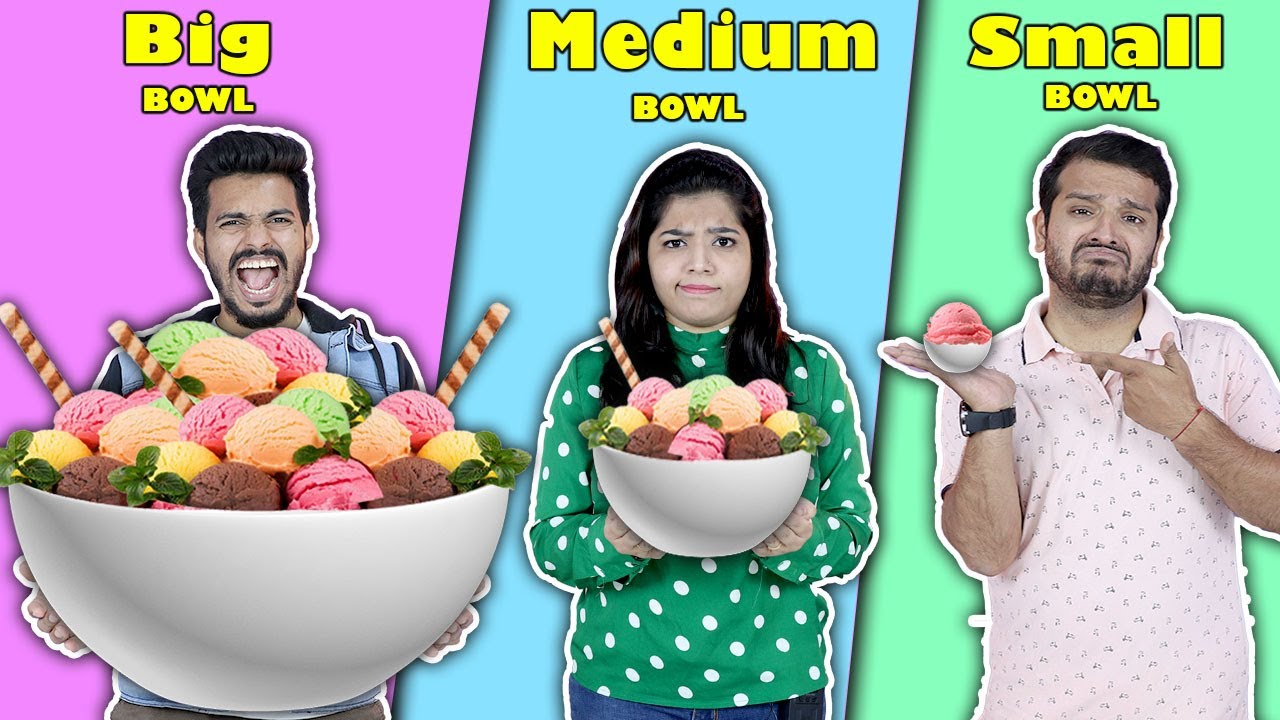 Big Vs Medium Vs Small BOWL Challenge | Food Challenge India | Hungry Birds
