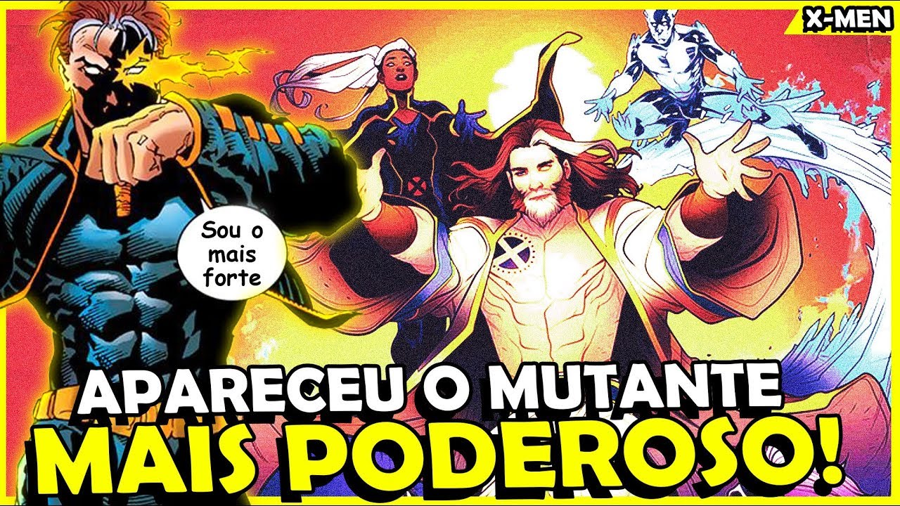 OFICIAL! ESSE &Eacute; O MUTANTE MAIS PODEROSO DA MARVEL