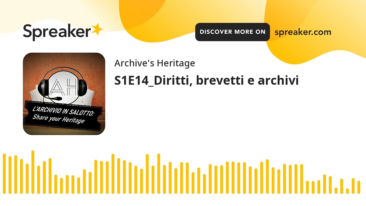 S1E14_Diritti, brevetti e archivi (creato con Spreaker)