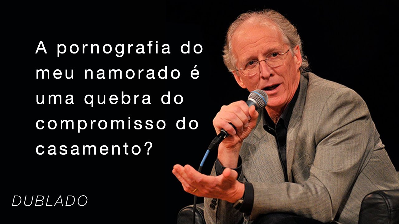 A pornografia do meu namorado é uma quebra do compromisso do casamento? // John Piper Responde