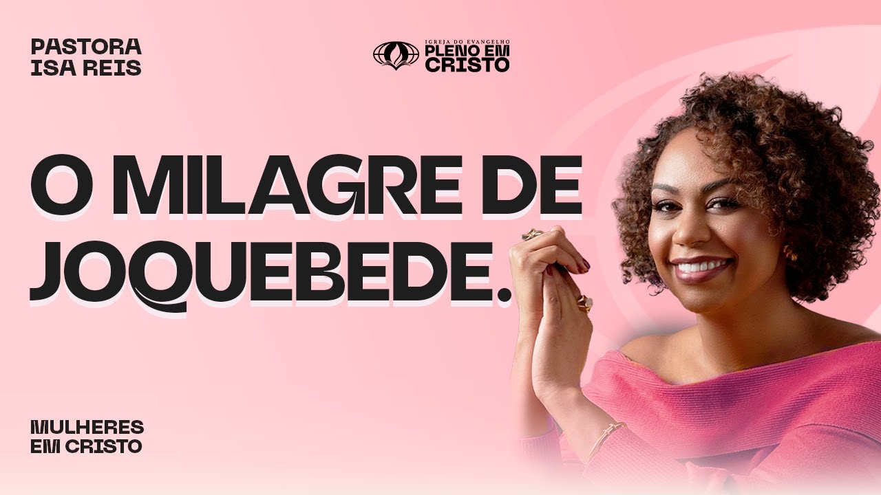 O milagre de Joquebede | Pra. Isa Reis