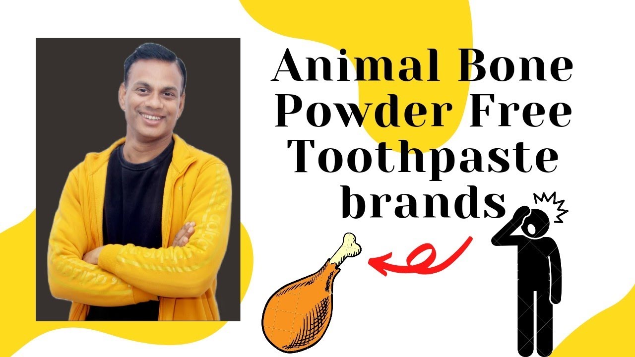 Animal Bone Powder Free Best Toothpaste Brand in India? | हड्डियों के चूर्ण से मुक्त बेस्ट टूथपेस्ट?