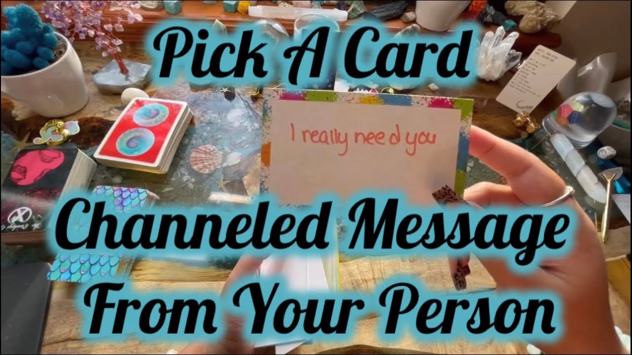 Channeled Message From Your Person🔮Pick A Card🧿