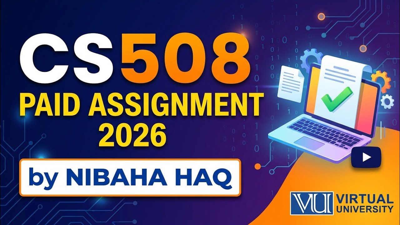 CS508 Assignment 1 2026 | Cs508 Assignment Solution | cs508 solved assignment