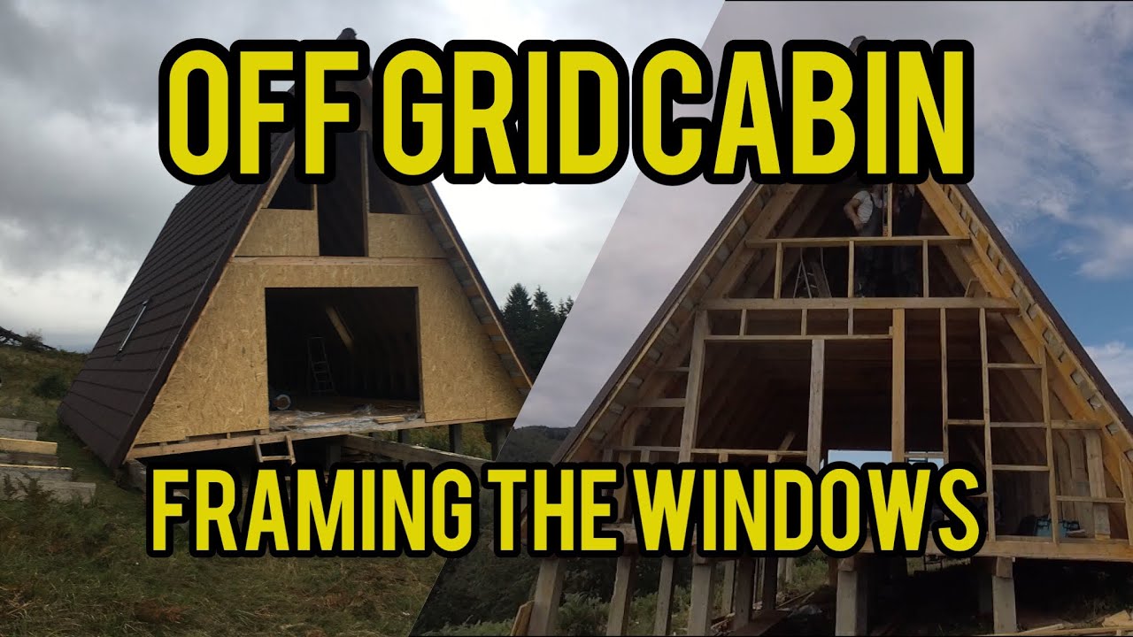 Ep.5 A Frame cabin off grid-Framing windows ,doors,OSB,floor insulation #aframecabin