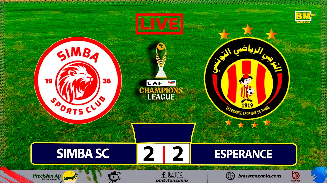 🔴#LIVE: SIMBA SC VS ESPERANCE DE TUNIS   -  KLABU BINGWA AFRIKA