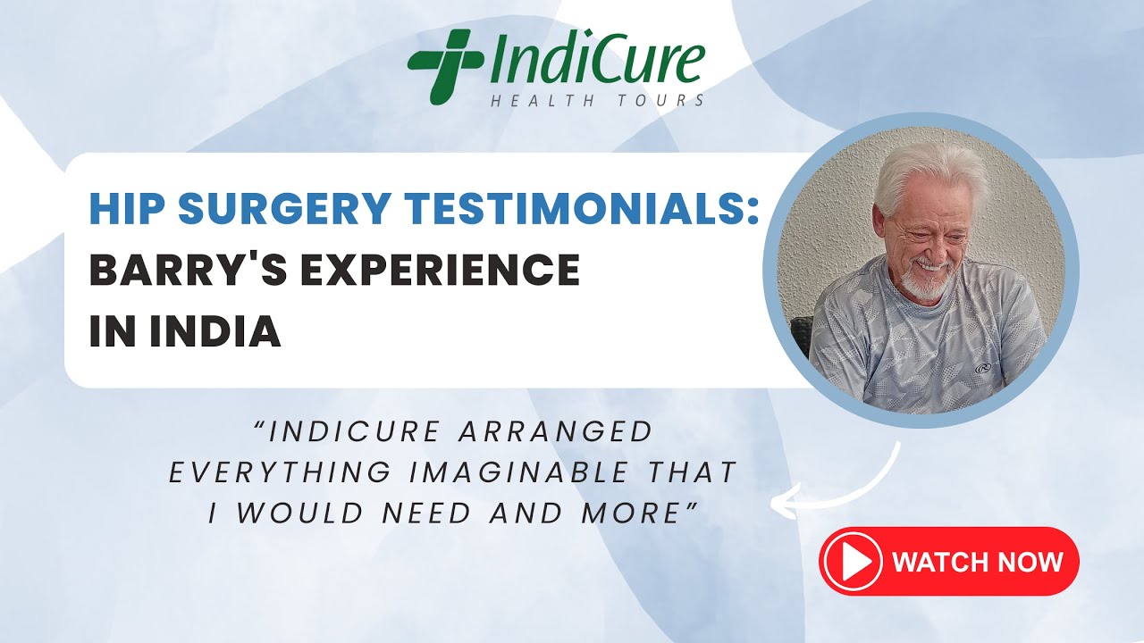 Hip Surgery Testimonials Barry's Experience  in India