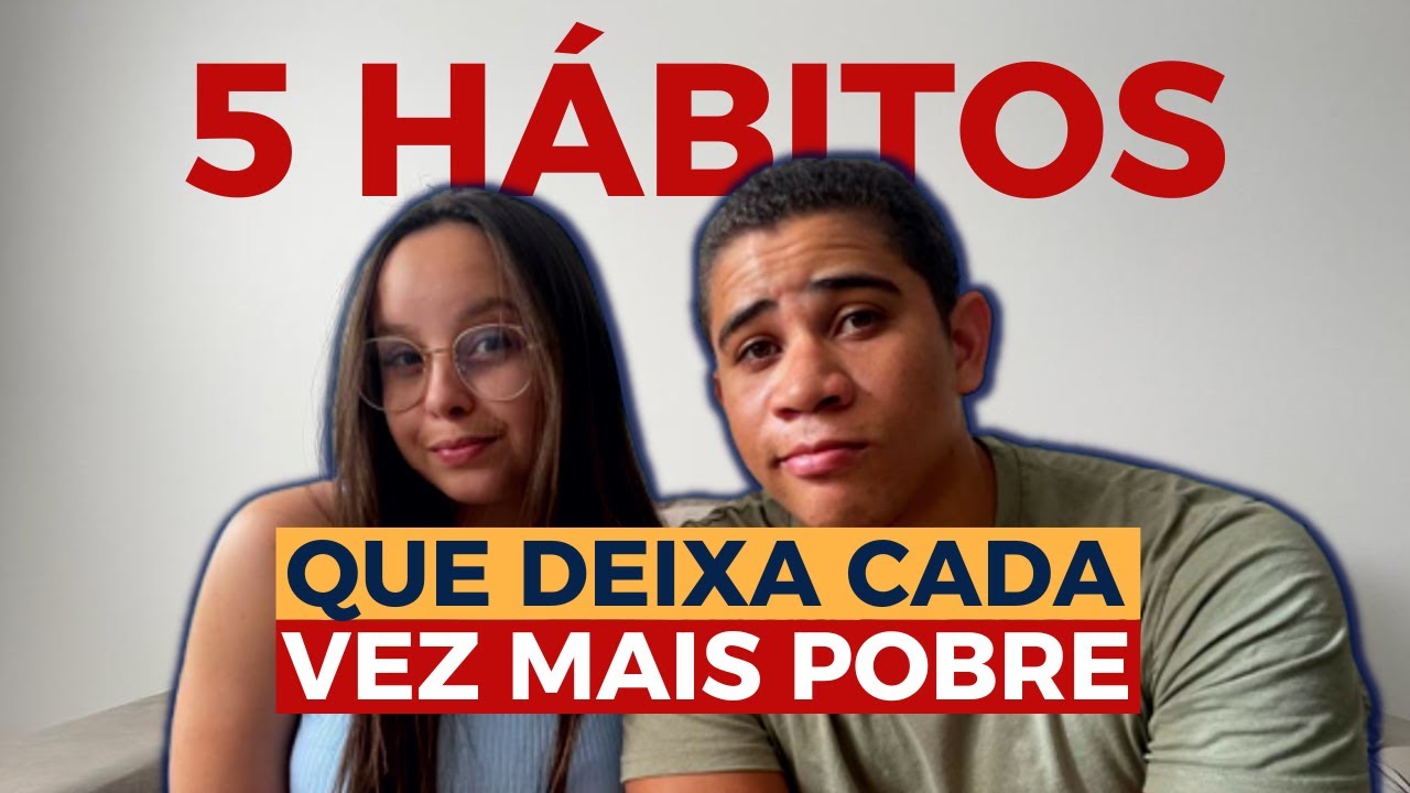 5 HÁBITOS QUE VOCÊ DEVE PARAR HOJE MESMO PARA MUDAR DE VIDA!