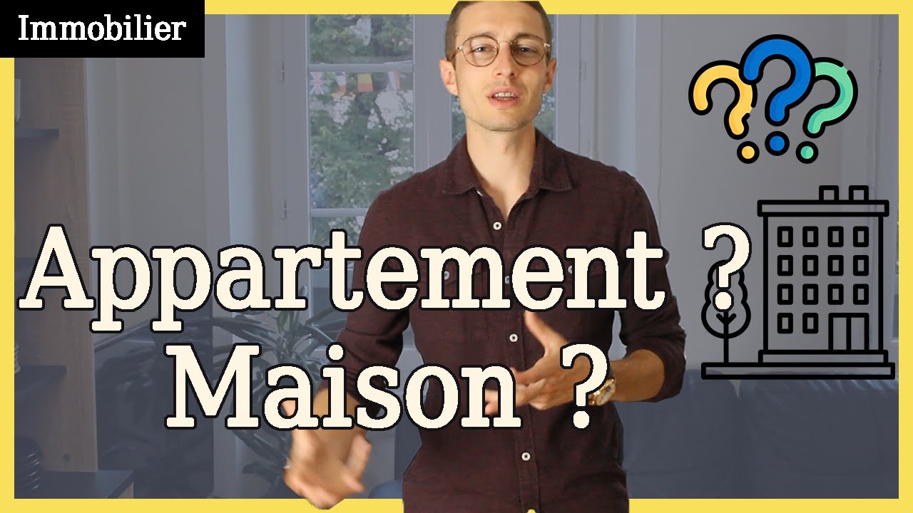 Acheter un appartement ou une maison ? (les diff&eacute;rences)