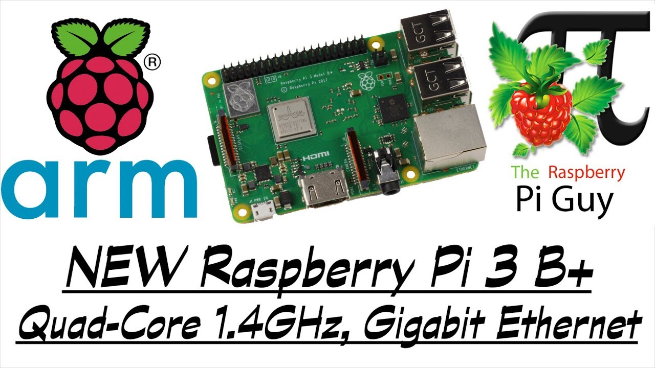 NEW Raspberry Pi 3 B+ - Quad-Core 1.4GHz and Gigabit Ethernet!