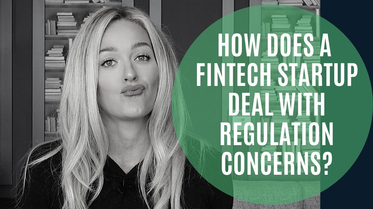 How Does a Fintech Company Deal With Regulation Concerns?