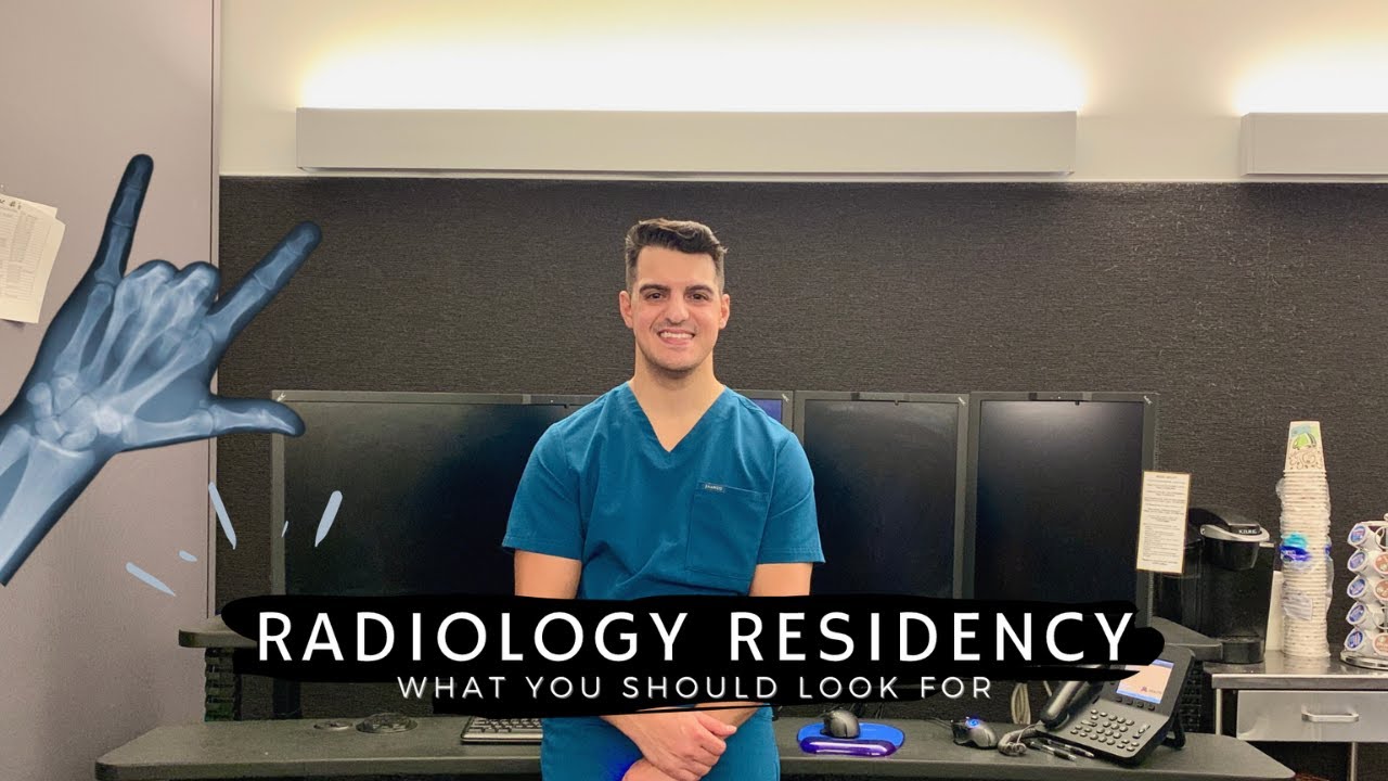 What You Should You Look For In A RADIOLOGY RESIDENCY (Tips From A Resident)