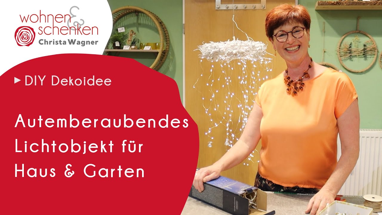 Atemberaubendes Lichtobjekt f&uuml;r Garten & Haus | DIY Dekoidee von Wohnen & Schenken - Christa Wagner