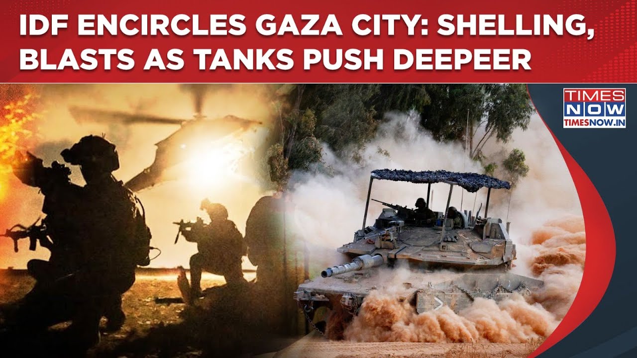 IDF's 3 Divisions Takeover Gaza City: Shelling, Explosions, Gun Battle On Cam As Tanks Push Deeper