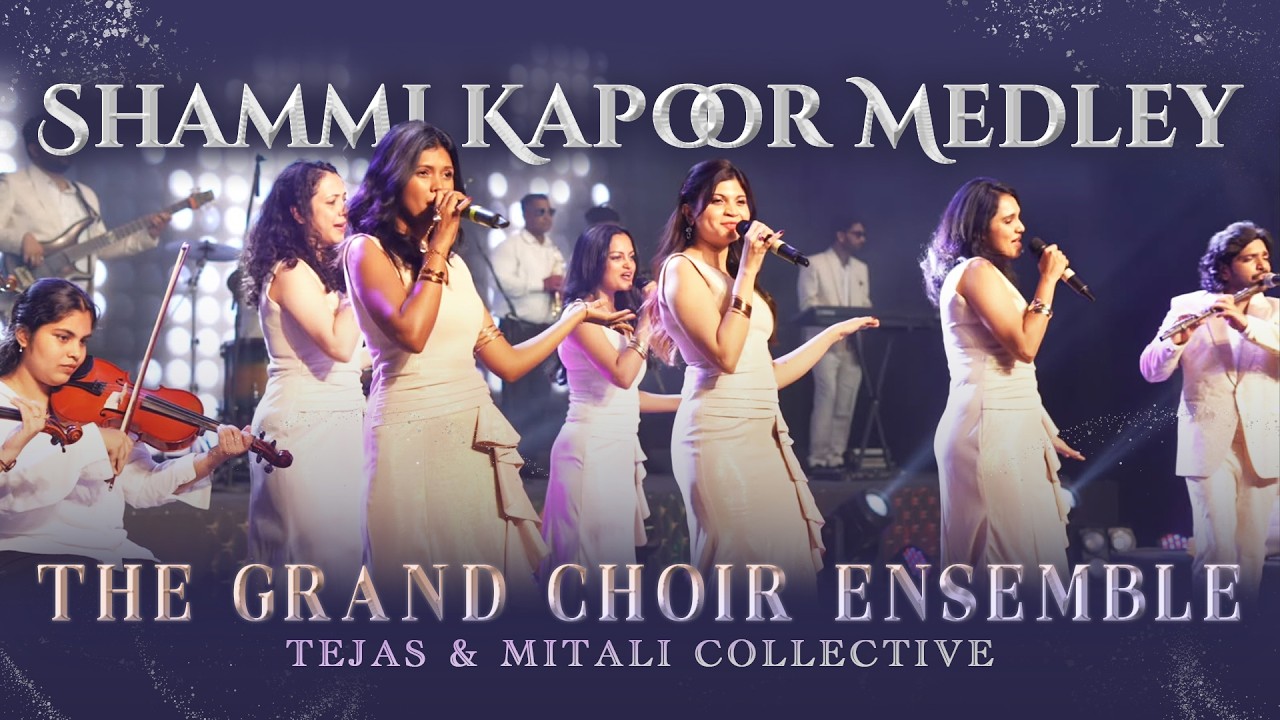 Shammi Kapoor Medley | The Grand Choir Ensemble | Tejas & Mitali Collective