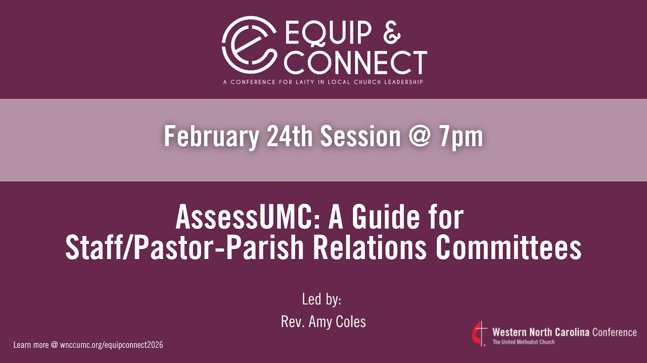 Equip & Connect 2026 | AssessUMC: A Guide for Staff/Pastor-Parish Relations Committees