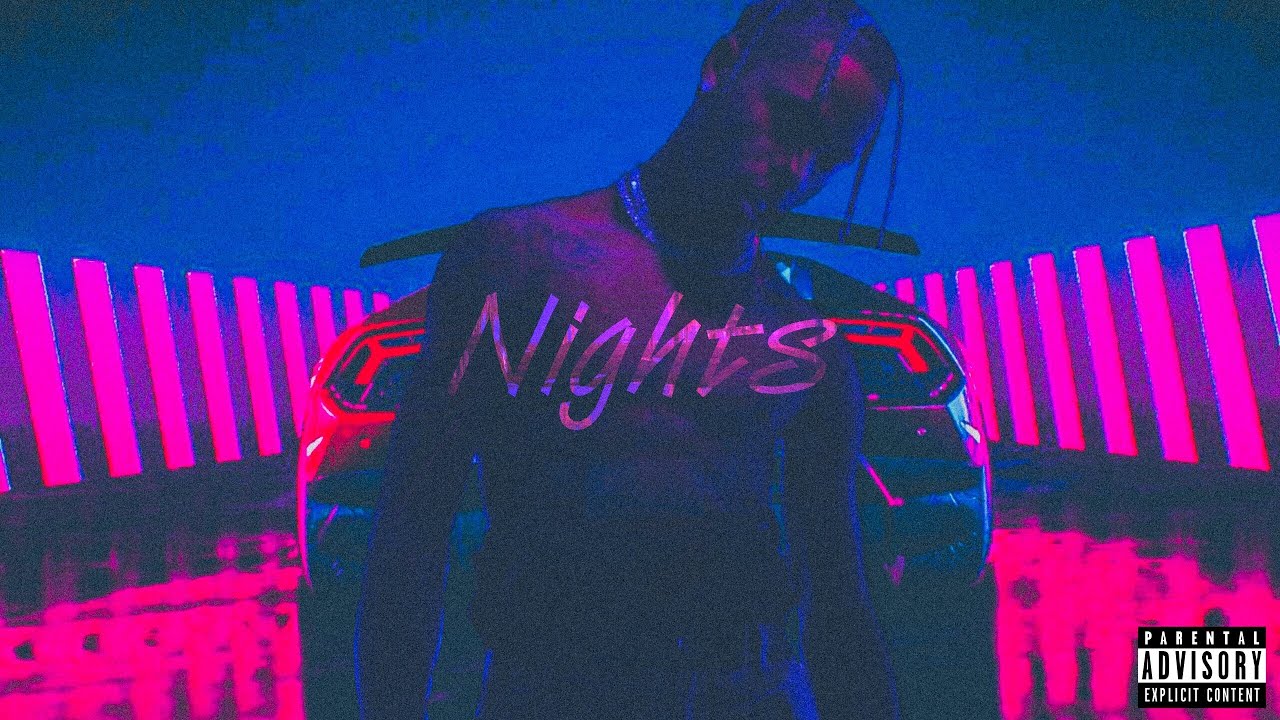 Travis Scott - Nights (Music Video)