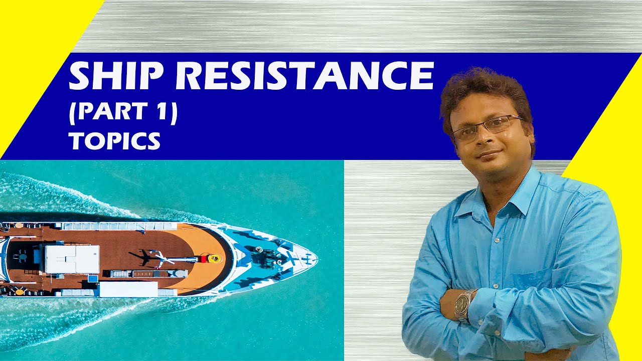 Ship Resistance (part 1) - Topics to Discuss