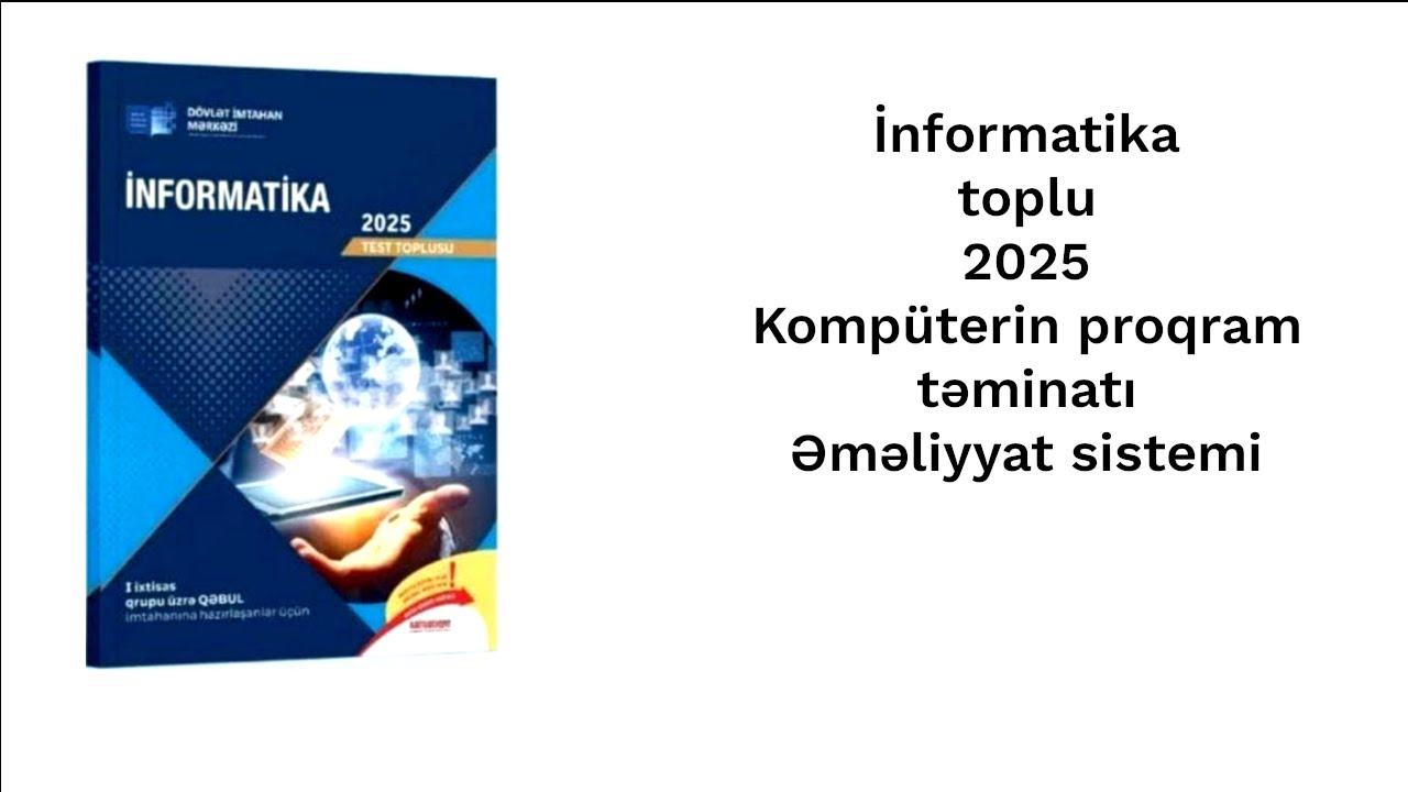 İnformatika toplu 2025 Kompüterin proqram təminatı Əməliyyat sistemi