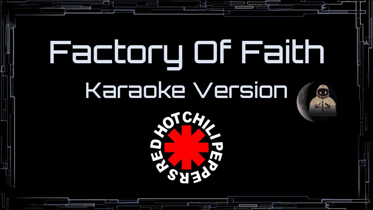 Red Hot Chili Peppers • Factory Of Faith (CC Karaoke / Instrumental)