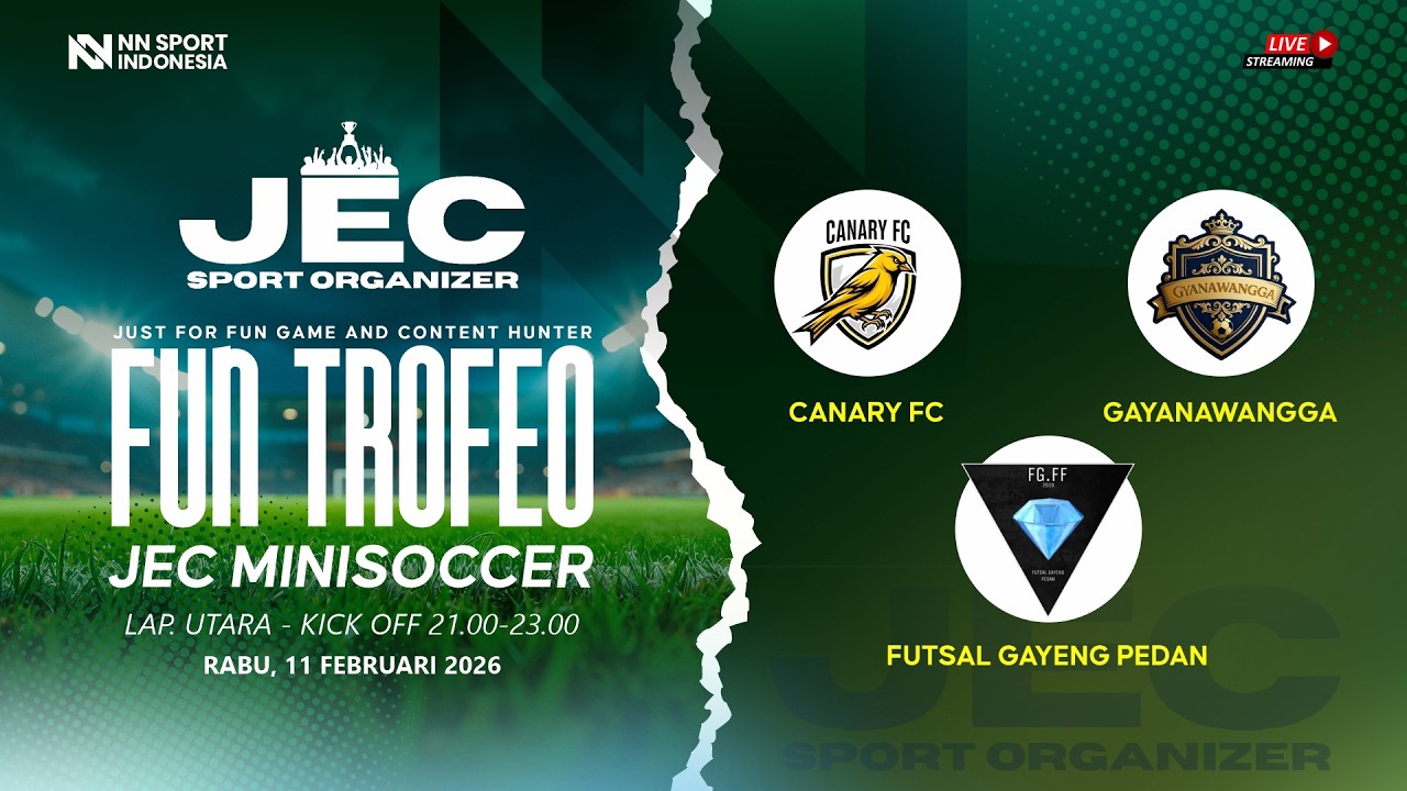 LIVE FUN TROFEO JEC SPORT ORGANIZER | CANARY FC x GAYANAWANGGA x FG FF | RABU, 11 JAN 2026