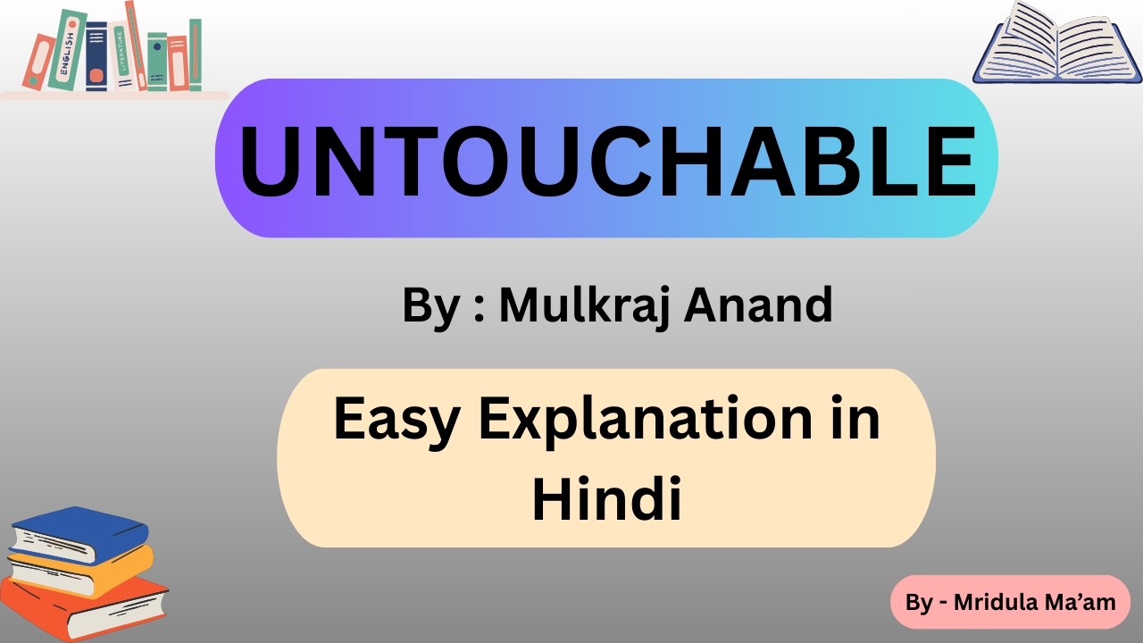 Untouchable by Mulk Raj Anand | Complete Summary & Analysis in Hindi | Study with Mridula