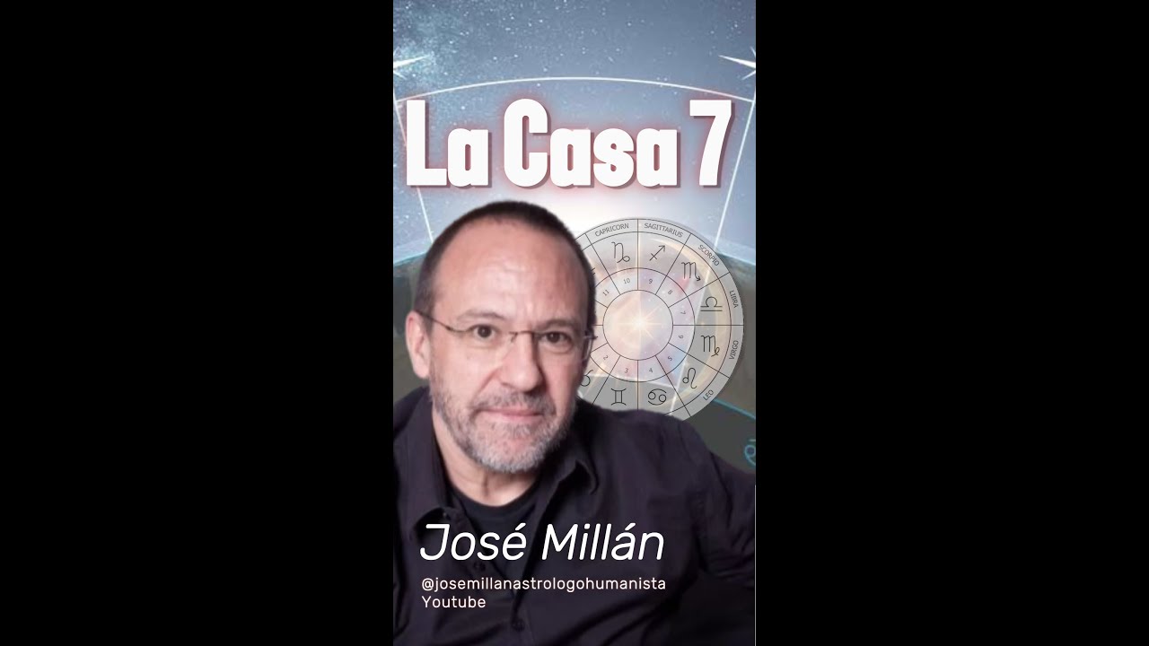 Casa 7 con José Millán @José Millán Astrología Humanística