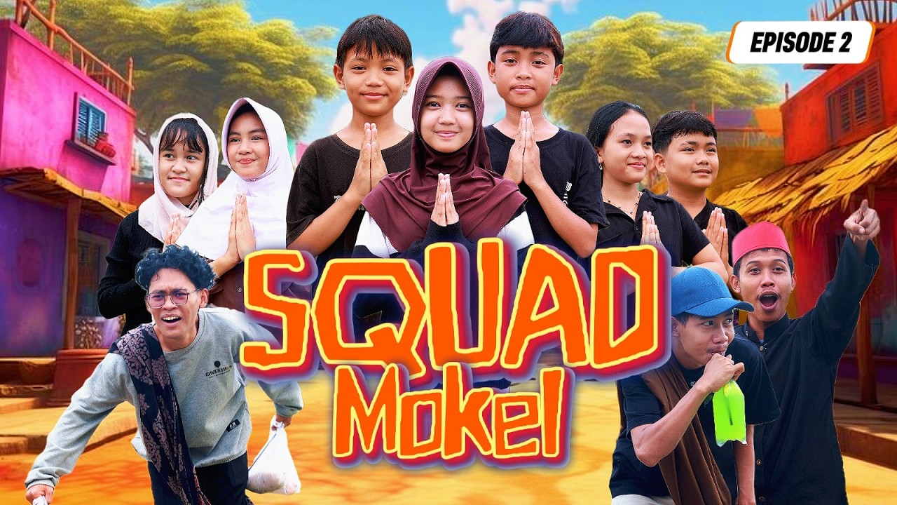 MOKEL SQUAD ~ EPISODE 2 RAMADHAN