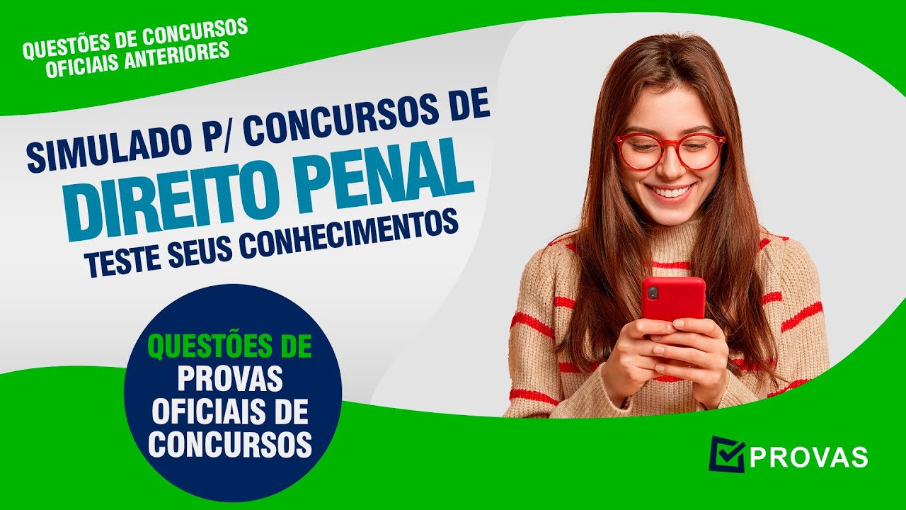 Simulado para Concurso PC SP 2022 - 15 Quest&otilde;es de Direito Penal de Concursos Anteriores