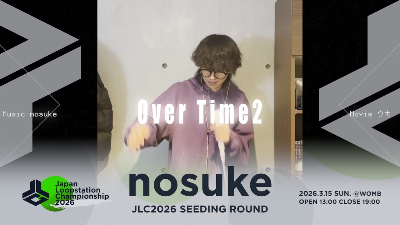 nosuke | SEEDING ROUND | Japan Loopstation Championship 2026