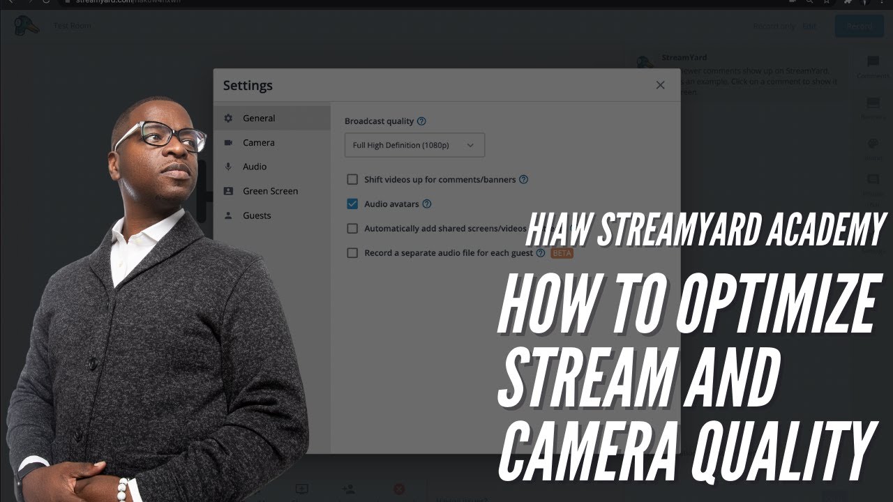 HOW TO OPTIMIZE STREAM AND CAMERA QUALITY IN STREAMYARD | HIAW StreamYard Academy