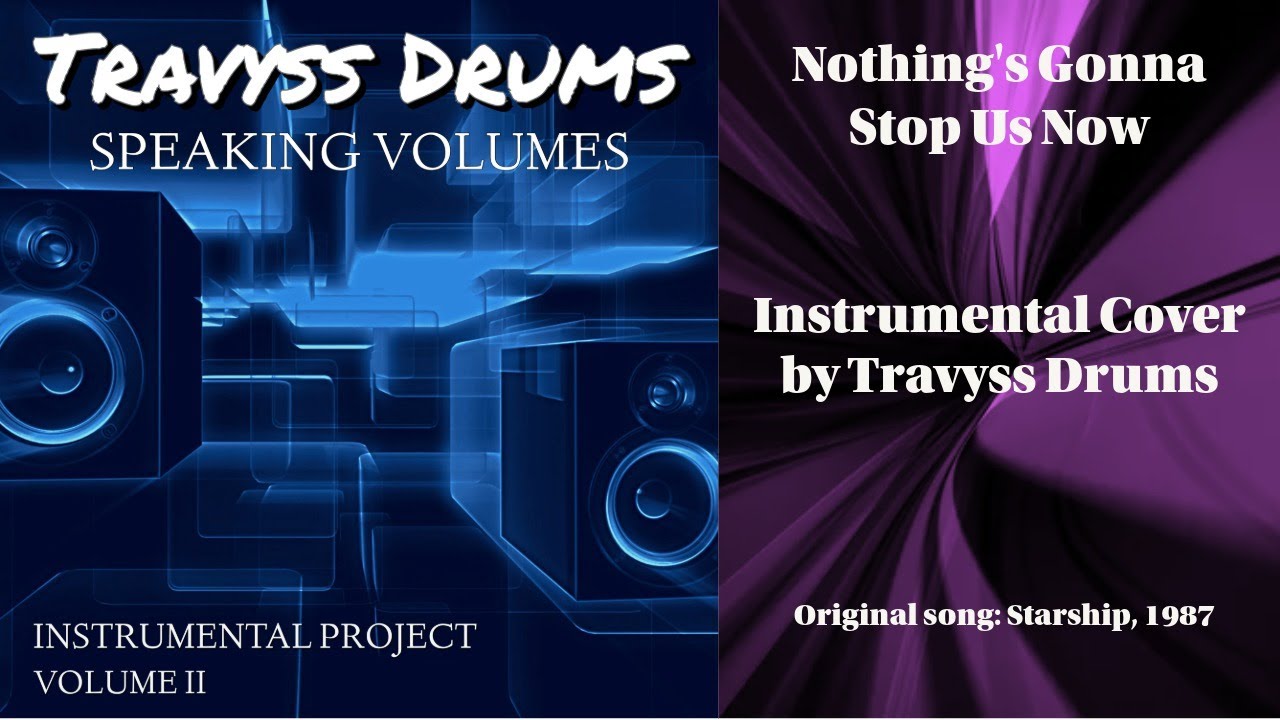 Travyss Drums - Nothing's Gonna Stop Us Now (Instrumental Cover)