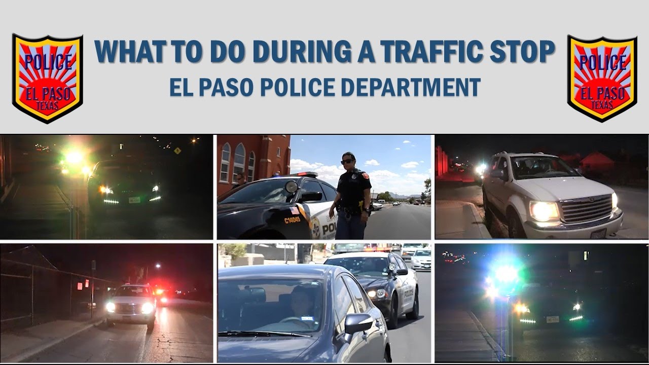 What to do during a traffic stop - El Paso Police Public Service Announcement